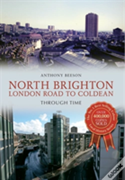 Capa do artigo North Brighton London Road To Coldean Through Time