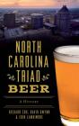 North Carolina Triad Beer: A History - Preview