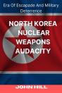 North Korea Nuclear Weapons Audacity - Preview