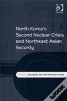 North Korea'S Second Nuclear Crisis And Northeast Asian Security