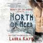 North Of Need - Preview