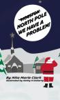 North Pole, We Have A Problem - Preview