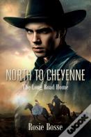 North To Cheyenne (Book #1)