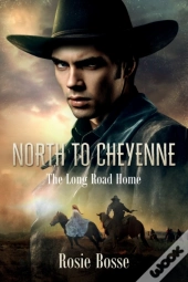 North To Cheyenne (Book #1)