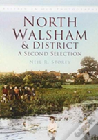 North Walsham And District: A Second Selection