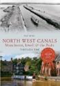 North West Canals Manchester, Irwell And The Peaks Through Time - Preview