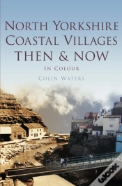 Capa do artigo North Yorkshire Coastal Villages Then & Now