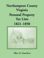 Northampton County, Virginia Personal Property Tax Lists 1821-1850 - Preview