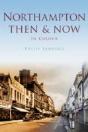 Northampton Then & Now - Preview