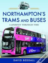 Northampton'S Trams And Buses