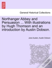 Capa do artigo Northanger Abbey And Persuasion ... With Illustrations By Hugh Thomson And An Introduction By Austin Dobson.
