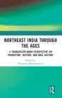 Northeast India Through The Ages - Preview