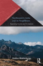 Northeastern India And Its Neighbours - Preview