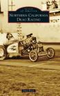 Northern California Drag Racing - Preview
