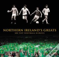 Northern Ireland'S Greats