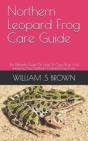 Northern Leopard Frog Care Guide - Preview