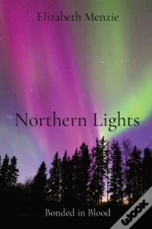 Northern Lights: Bonded In Blood