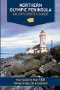 Northern Olympic Peninsula - An Explorer'S Guide - Preview