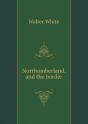 Northumberland, And The Border - Preview