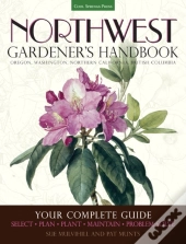 Northwest Gardener'S Handbook