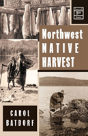 Northwest Native Harvest - Preview