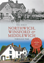Northwich, Winsford & Middlewich Through Time