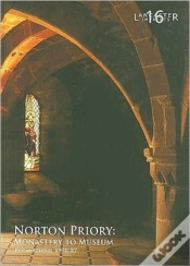 Capa do artigo Norton Priory: Monastery To Museum