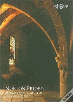 Capa do artigo Norton Priory: Monastery To Museum