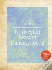 Norwegian Peasant Dances, Op.72