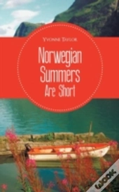 Norwegian Summers Are Short