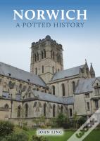 Norwich: A Potted History