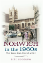 Norwich In The 1960s - Preview