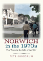 Norwich In The 1970s - Preview