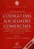 Nos 20 Anos do Código das Sociedades Comerciais - Volume I