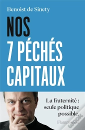 Nos 7 Pechés Capitaux : La Fraternité Seule Politique Possible