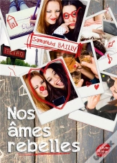 Nos Âmes Rebelles Tome 2