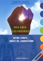 Capa do artigo Nos Amis Les Chackras ; Notre Corps...Drôle De Laboratoire