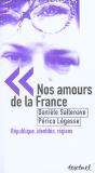 Nos Amours De La France ; République, Identités, Régions - Preview