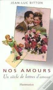 Capa do artigo Nos Amours ; Un Siecle De Lettres D