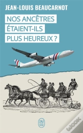 Nos Ancêtres Étaient-Ils Plus Heureux ?