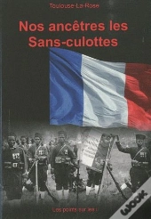 Nos Ancêtres Les Sans-Culottes