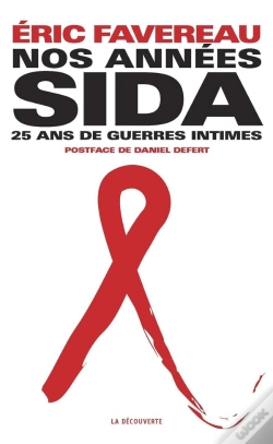 Capa do artigo Nos Années Sida ; Vingt-Cinq Ans De Guerres Intimes