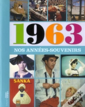 Nos Annees-Souvenirs 1963