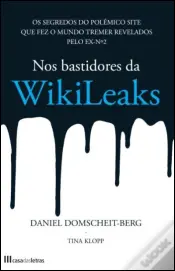 Nos Bastidores da Wikileaks