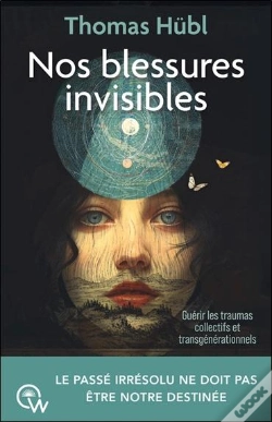 Capa do artigo Nos Blessures Invisibles : Guérir Les Traumas Collectifs Et Transgénérationnels