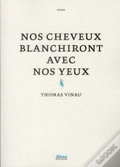 Nos Cheveux Blanchiront Avec Nos Yeux