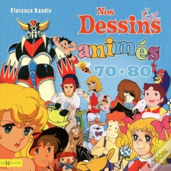 Capa do artigo Nos Dessins Animes Des Annees 70-80