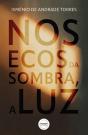 Nos Ecos da Sombra, a Luz - Preview