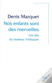 Capa do artigo Nos Enfants Sont Des Merveilles ; Les Clés Du Bonheur D