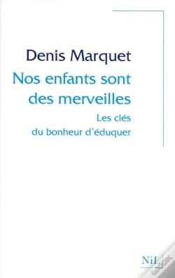 Capa do artigo Nos Enfants Sont Des Merveilles ; Les Clés Du Bonheur D'Éduquer